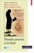 Filosofia practica a lui Kant - Mircea Flonta, Hans-Klaus Keul