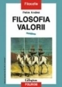 Filosofia valorii - Petre Andrei