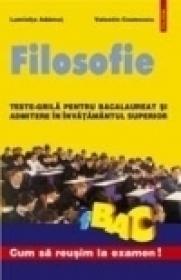 Filosofie. Teste grila pentru bacalaureat si admiterea in invatamintul superior - Luminita Adamut, Valentin Cozmescu