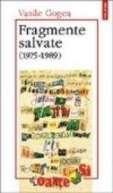 Fragmente salvate (1975-1989) - Vasile Gogea