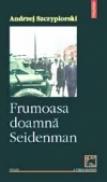 Frumoasa doamna Seidenman - Andrzej Szczypiorski
