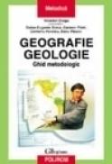 Geografie-Geologie. Ghid metodologic pentru profesorii tineri - Valerian Dragu