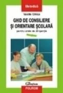 Ghid de consiliere si orientare scolara - Vasile Ghica