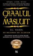Graalul Masluit - D.L. Wilson