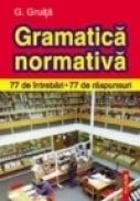 Gramatica normativa a limbii romane - G. Gruita