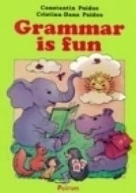 Grammar is fun (vol. I) - Constantin Paidos, Cristina Dana Paidos