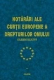 Hotariri ale Curtii Europene a Drepturilor Omului. Culegere selectiva (vol. II) - ***
