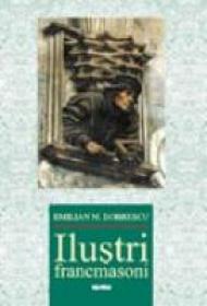 Ilustri Francmasoni - Emilian Dobrescu