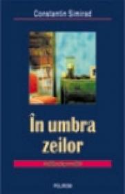 In umbra zeilor. Schite si povestiri - Constantin Simirad