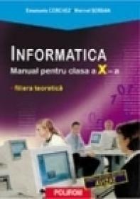Informatica. Manual pentru clasa a X-a - Emanuela Cerchez, Marinel Serban
