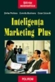 Inteligenta marketing plus - Corneliu Munteanu, Cezar Caluschi, Stefan Prutianu