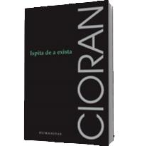Ispita de a exista - Emil Cioran