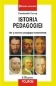 Istoria pedagogiei. Idei si doctrine pedagogice fundamentale - Constantin Cucos