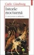 Istorie nocturna. O interpretare a sabatului - Carlo Ginzburg
