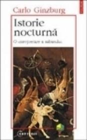 Istorie nocturna. O interpretare a sabatului - Carlo Ginzburg