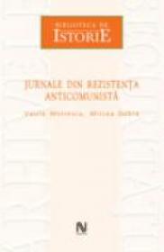 Jurnale Din Rezistenta Anticomunista - Vasile Motrescu, Mircea Dobre