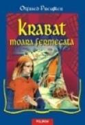 Krabat (Moara fermecata) - Otfried Preussler