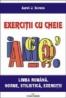 Limba romana. Norme, stilistica. Exercitii cu cheie - Aurel J. Istrate