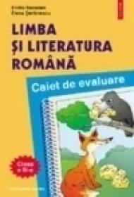 Limba si literatura romana. Caiet de evaluare clasa a III-a - Elena Stefanescu, Emilia Benedek