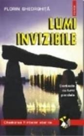 Lumi invizibile. Contacte cu lumi paralele - Florin Gheorghita