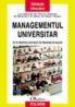 Managementul universitar: de la viziunea conducerii la misiunea de succes - Liviu Antonesei, Yehia A. I. Abdel-Aal, Mohamed R. El-Tahlawi, Nabila T. Hassen