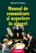 Manual de comunicare si negociere in afaceri. Vol. II: Negocierea - Stefan Prutianu