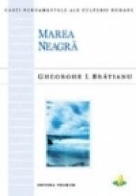 Marea Neagra. De la origini pina la cucerirea otomana - Gheorghe I. Bratianu