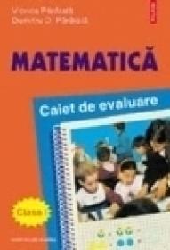 Matematica. Caiet de evaluare clasa I - Dumitru Paraiala