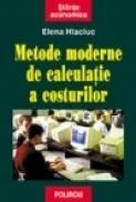 Metode moderne de calculatie a costurilor - Elena Hlaciuc