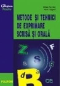 Metode si tehnici de exprimare scrisa si orala - Gilles Ferreol, Noel Flageul