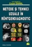 Metode si tehnici in roetgendiagnostic - Cezar Daniil