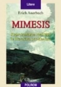 Mimesis. Reprezentarea realitatii in literatura occidentala - Erich Auerbach