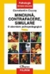 Minciuna, contrafacere, simulare - Constantin Cucos