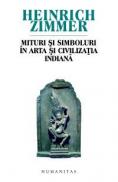 Mituri si simboluri in arta si civilizatia indiana - Zimmer Heinrich