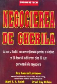 Negocierea de Gherila - Jay Conrad Levinson, Mark S.A. Smith si Orvel Ray Wilson