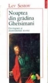 Noaptea din gradina Ghetsimani - Lev Sestov