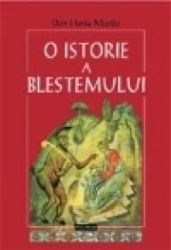 O istorie a blestemului - Dan Horia Mazilu