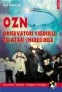 OZN. Observatori credibili, relatari incredibile - Ion Hobana