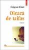 Oleaca de taifas - Grigore Ilisei