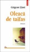 Oleaca de taifas - Grigore Ilisei