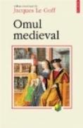 Omul medieval - Jacques Le Goff