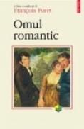 Omul romantic - Francois Furet