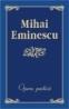 Opera poetica - Mihai Eminescu