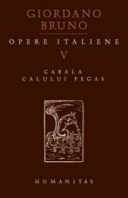 Opere italiene V. Cabala calului Pegas - Bruno Giordano