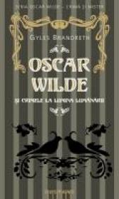 Oscar Wilde Si Crimele La Lumina Lumanarii - Gyles Brandreth