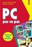 PC. Pas cu pas - Emanuela Cerchez, Marinel Serban