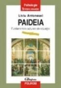 Paideia. Fundamentele culturale ale educatiei - Liviu Antonesei