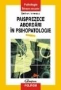 Paisprezece abordari in psihopatologie - Serban Ionescu