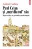 Paul Celan si ?meridianul? sau - Andrei Corbea-Hoisie