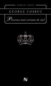 Povestea Unei Coroane De Otel - George Cosbuc